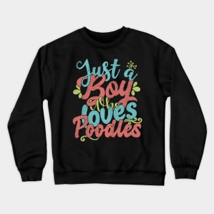 Just A Boy Who Loves Poodles dog Gift product Crewneck Sweatshirt